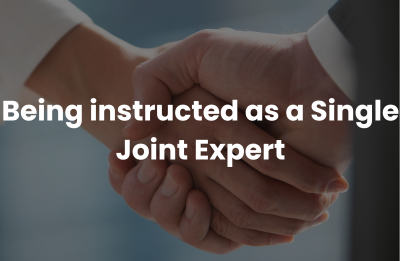 Being instructed as a Single Joint Expert